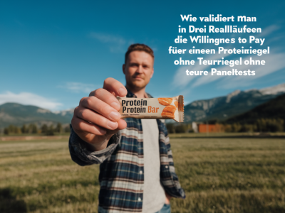Wie validiert man in drei realläufen die willingness-to-pay für einen neuen proteinriegel ohne teure paneltests